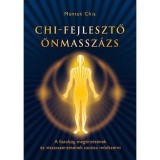 Chi-fejlesztő &ouml;nmassz&aacute;zs - A fiatals&aacute;g megőrz&eacute;s&eacute;nek &eacute;s visszaszerz&eacute;s&eacute;nek taoista m&oacute;dszere - Mantak Chia