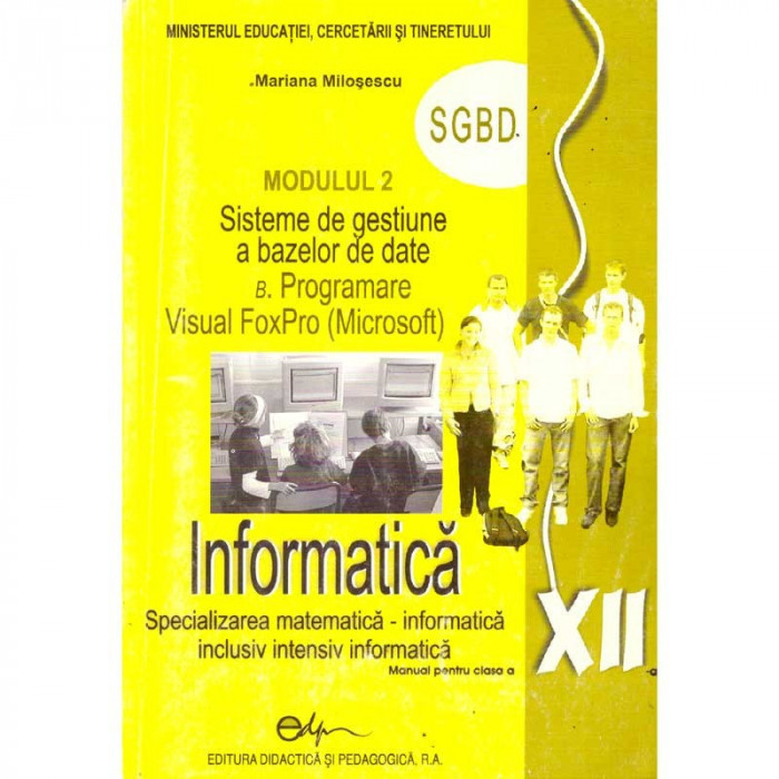 Mariana Milosescu - Informatica. Specializarea matematica-informatica inclusiv intensiv informatica. Manual pentru clasa a XII-a