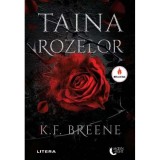 Taina rozelor, K.F. Breene, Litera