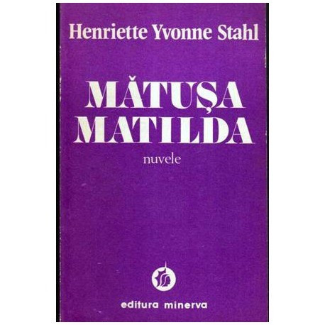 Henriette Yvonne Stahl - Matusa Matilda - nuvele - 107076