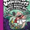 Captain Underpants and the Big, Bad Battle of the Bionic Booger Boy, Part 2: The Revenge of the Ridiculous Robo-Boogers: Color Edition (Captain Underp