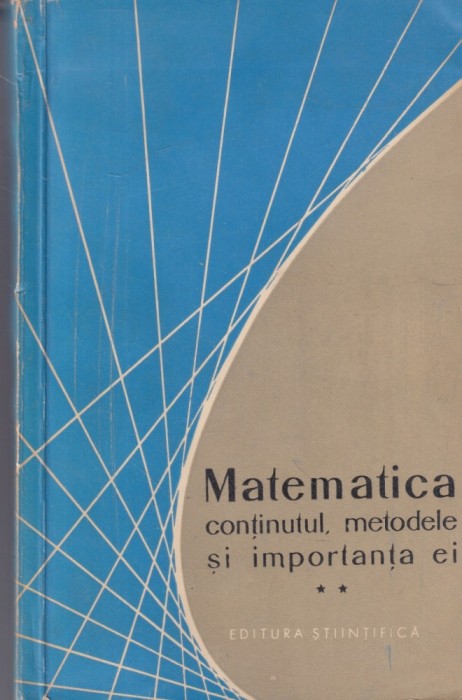 Matematica. Continutul, metodele si importanta ei, volumul 2