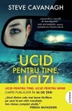 Ucid pentru tine, ucizi pentru mine - Steve Cavanagh