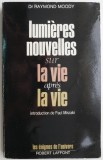 Lumieres Nouvelles Vie Apres Vie - Raymond Moody, Carte Spiritualitate Ezoterism, Stare Buna