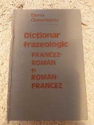 Dictionar frazeologic Francez - Roman &amp; Roman - Francez