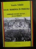 S.O.S! Romania e in pericol! Urmeaza un nou dictat... Ca la Viena?-Vasile Vasai