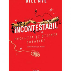 Incontestabil. Evoluția și știința creației - Paperback brosat - Bill Nye - Trei