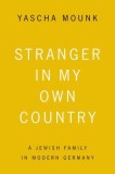 Stranger in My Own Country: A Jewish Family in Modern Germany