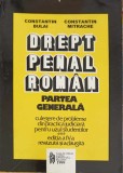 Drept Penal Roman, Partea Generala - C. Bulai, C. Mitrache (1999) Casa de Editura si Presa Sansa, Paperback