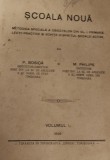 SCOALA NOUA .METODICA SPECIALA A OBIECTELOR DIN CLASA I PRIMARA P.BOSICA ,M PHILIPS 1928 BANAT !!!!!