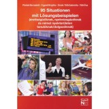 95 Situationen Mit L&ouml;sungsbeispielen (B1 - B2) - P&eacute;ntek Bernadett