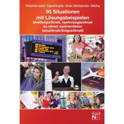 95 Situationen Mit L&amp;ouml;sungsbeispielen (B1 - B2) - P&amp;eacute;ntek Bernadett foto