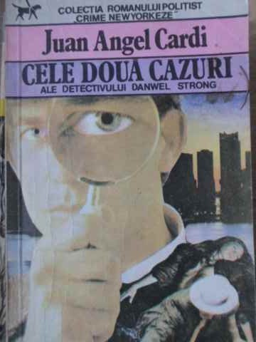 CELE DOUA CAZURI ALE DETECTIVULUI DANWEL STRONG-JUAN ANGEL CARDI-222035