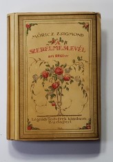 SZERELMES LEVEL - SCRISOARE DE DRAGOSTE - MORICZ ZSIGMOND , 1918