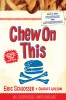 Chew on This: Everything You Don&#039;t Want to Know about Fast Food
