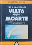 Cumpara ieftin Viata dincolo de moarte - Yog Ramacharaka, Lotus, 1991, 80 pagini, brosata. Geografie generala