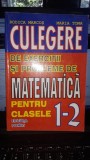 culegere de exercitii si probleme de matematica pentru clasele 1-2 - Rodica Marcos , Maria Toma