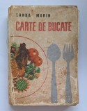 Sanda Marin &ndash; Carte de bucate, Editura Tehnică, anii &rsquo;60 &ndash; ediție clasică, format mare