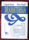 DRAMATURGIA pentru admiterea in LICEE, SCOLI PROFESIONALE, POSTLICEALE,FACULTATI, Alta editura