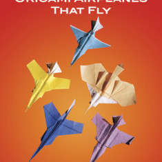 How to Make Origami Airplanes That Fly