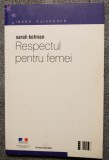 Sarah Kofman - Respectul pentru femei (Kant și Rousseau)