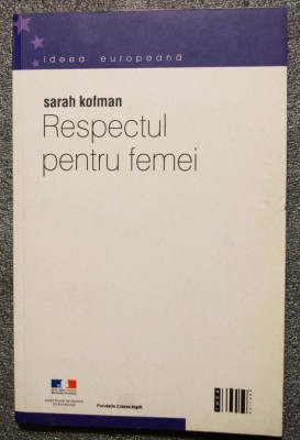 Sarah Kofman - Respectul pentru femei (Kant și Rousseau) foto