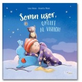 Somn usor, Omulet al Viselor! - Annette Moser