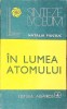 In lumea atomului - Natalia Fiuciuc, Albatros 1983, Sinteze Lyceum, Fizica, 300 pagini