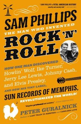Sam Phillips: The Man Who Invented Rock &amp;#039;n&amp;#039; Roll foto