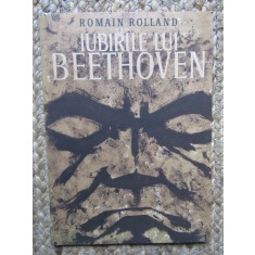 ROMAIN ROLLAND - IUBIRILE LUI BEETHOVEN