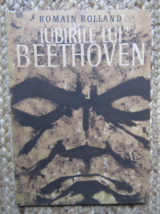 ROMAIN ROLLAND - IUBIRILE LUI BEETHOVEN