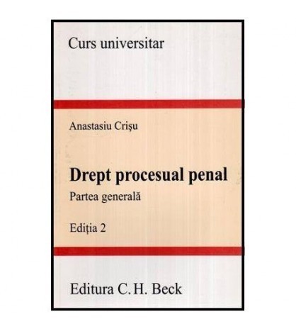 Anastasiu Crisu - Drept procesual penal - Parte generala - 115668