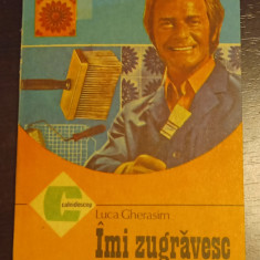 Luca Gherasim - Imi zugravesc singur casa - 2 Volume