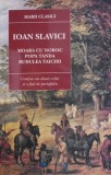 Carti beletristica Ioan Slavici: Moara cu noroc, Popa Tanda, Budulea Taichii - anticariat stare buna