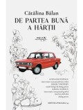 De partea buna a hartii/Catalina Balan