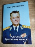Ioan Chereches - Vulturul isi strange aripile (Editura Semne, 2009) aviatie
