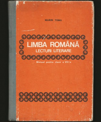 LIMBA ROM&amp;Acirc;NĂ - LECTURI LITERARE - MANUAL PENTRU CLASA A VII-A - MARIN TOMA foto