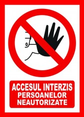 Placuta accesul interzis persoanelor neautorizate foto