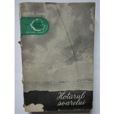 HOTARUL SOARELUI - HORIA LIMAN, 1957