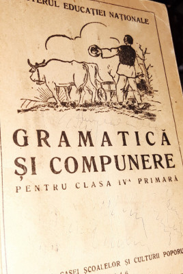 COMPUNERE SI GRAMATICA PENTRU CLASA A IV-A PRIMARA 1946 foto