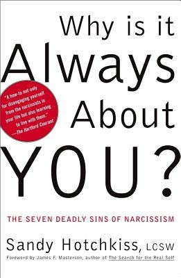 Why Is It Always about You?: The Seven Deadly Sins of Narcissism foto