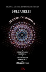 Misterul catedralelor - Fulcanelli foto