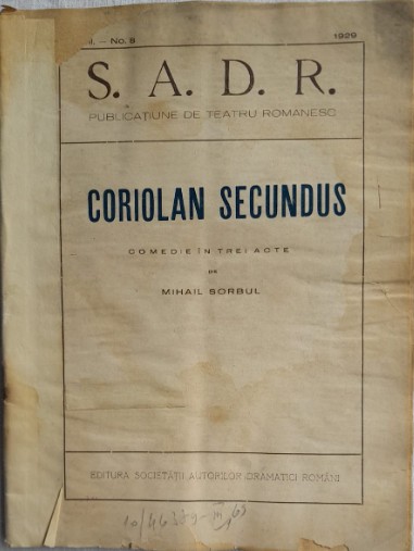 1929, Coriolan Secundus de Mihail Sorbul, SADR / teatru Soc Autorilor Dramatici