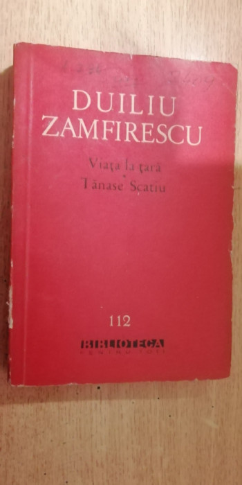myh 44f - BPT - Duiliu Zamfirescu - Viata la tara - Tanase Scatiu - ed 1962