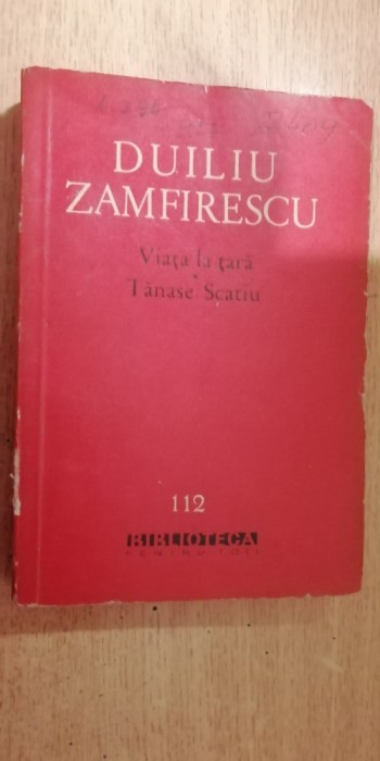 myh 44f - BPT - Duiliu Zamfirescu - Viata la tara - Tanase Scatiu - ed 1962