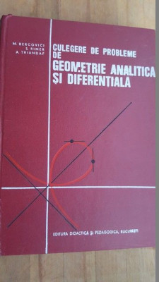 Culegere de probleme de geometrie analitica si diferentiala- M.Bercovici, S.Rimer, A.Triandaf foto