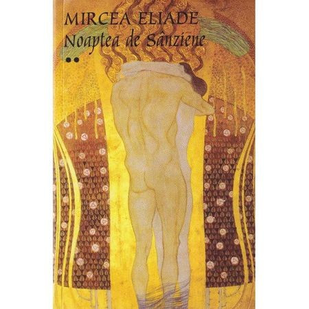 Noaptea de Sanziene vol. 1+2 - Mircea Eliade