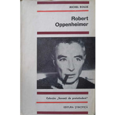 ROBERT OPPENHEIMER-MICHEL ROUZE