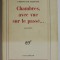 CHAMBRES , AVEC VUE SUR LE PASSE ...nouvelles par CHRISTIANE BAROCHE , 1978