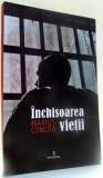 INCHISOAREA VIETII de MARIUS CONCITA , 2017